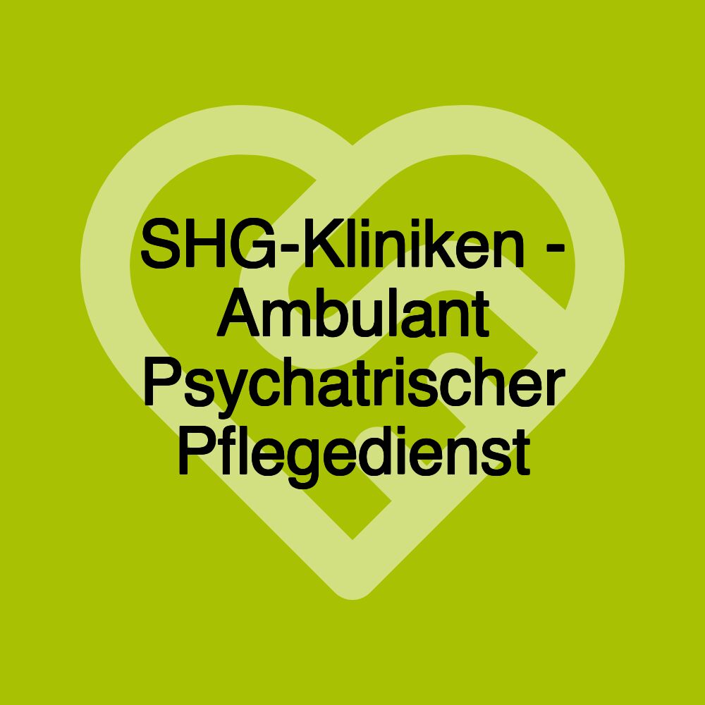 SHG-Kliniken - Ambulant Psychatrischer Pflegedienst