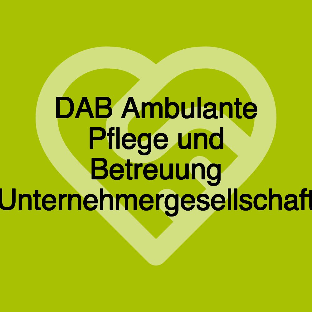 DAB Ambulante Pflege und Betreuung Unternehmergesellschaft