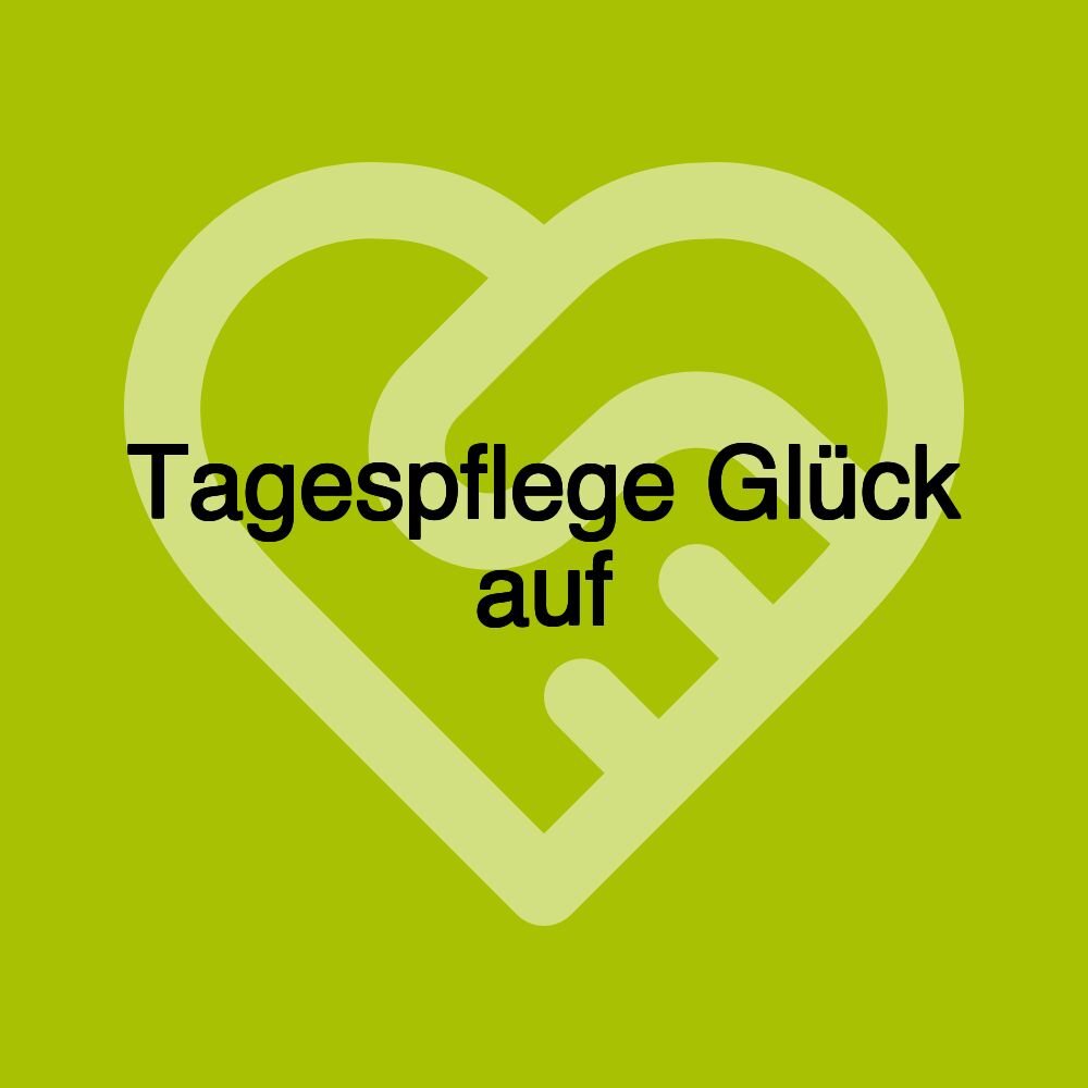 Tagespflege Glück auf