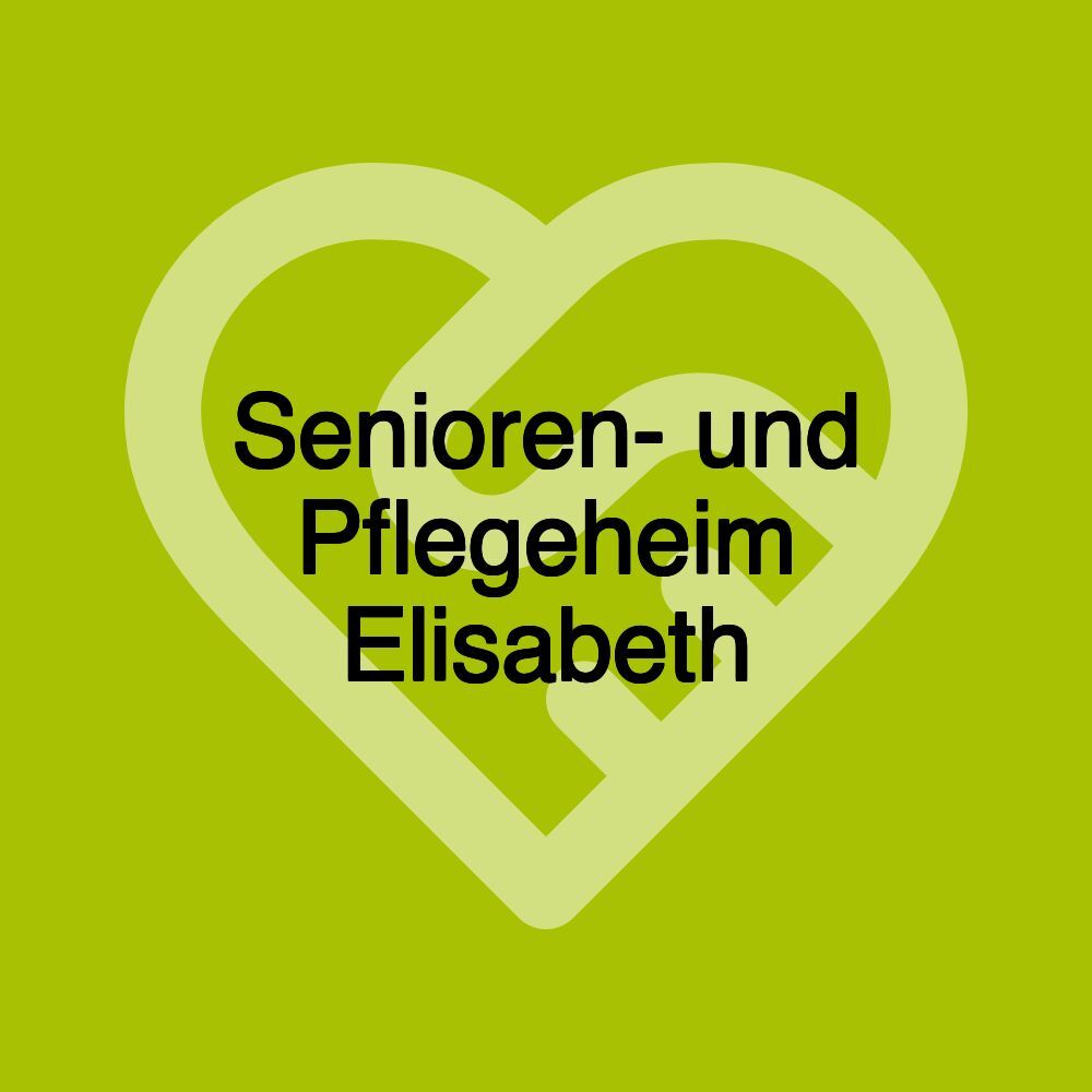 Senioren- und Pflegeheim Elisabeth