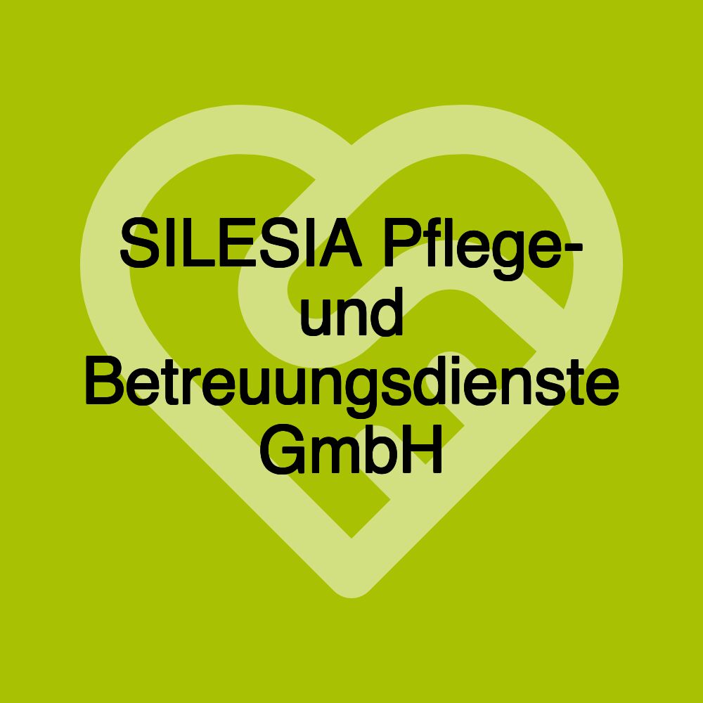 SILESIA Pflege- und Betreuungsdienste GmbH