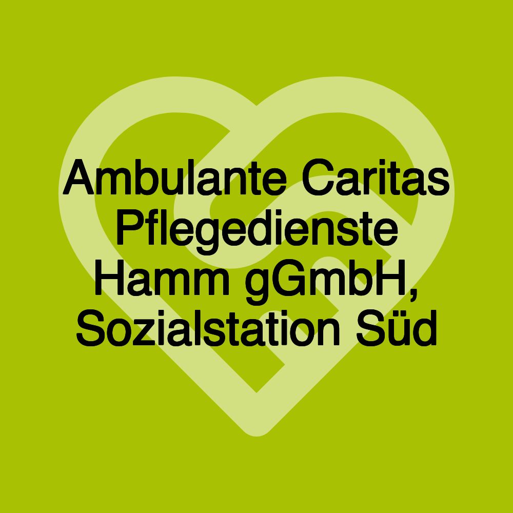 Ambulante Caritas Pflegedienste Hamm gGmbH, Sozialstation Süd