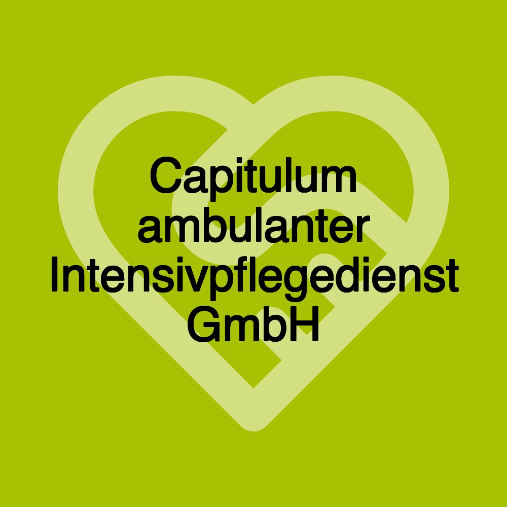 Capitulum ambulanter Intensivpflegedienst GmbH