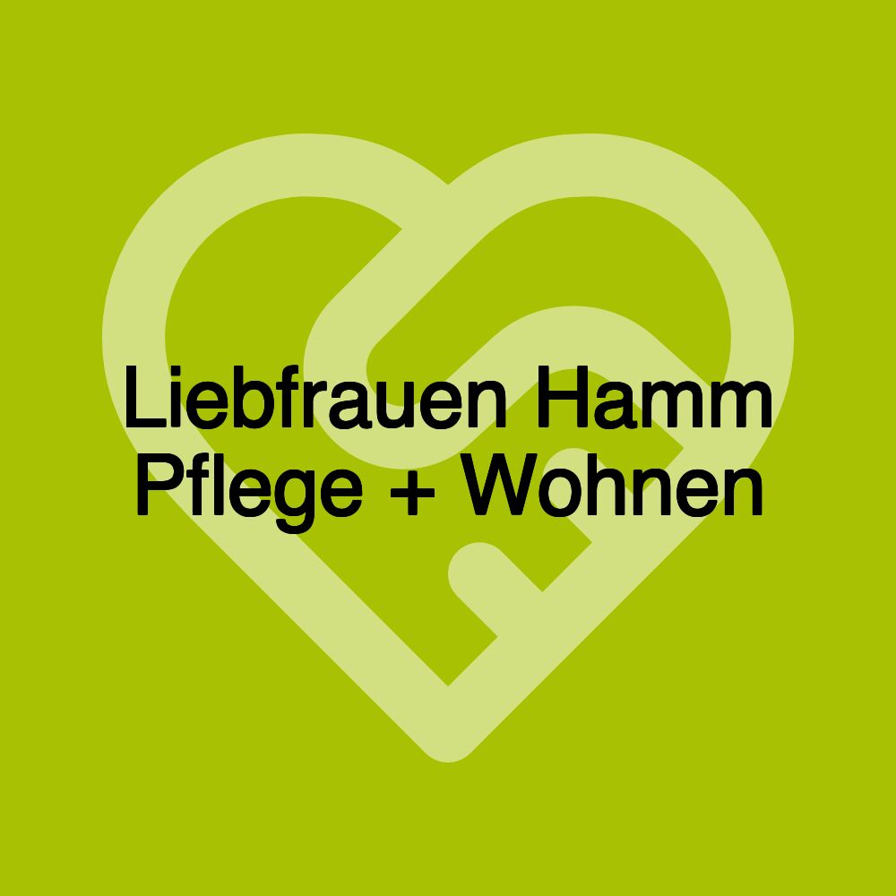 Liebfrauen Hamm Pflege + Wohnen