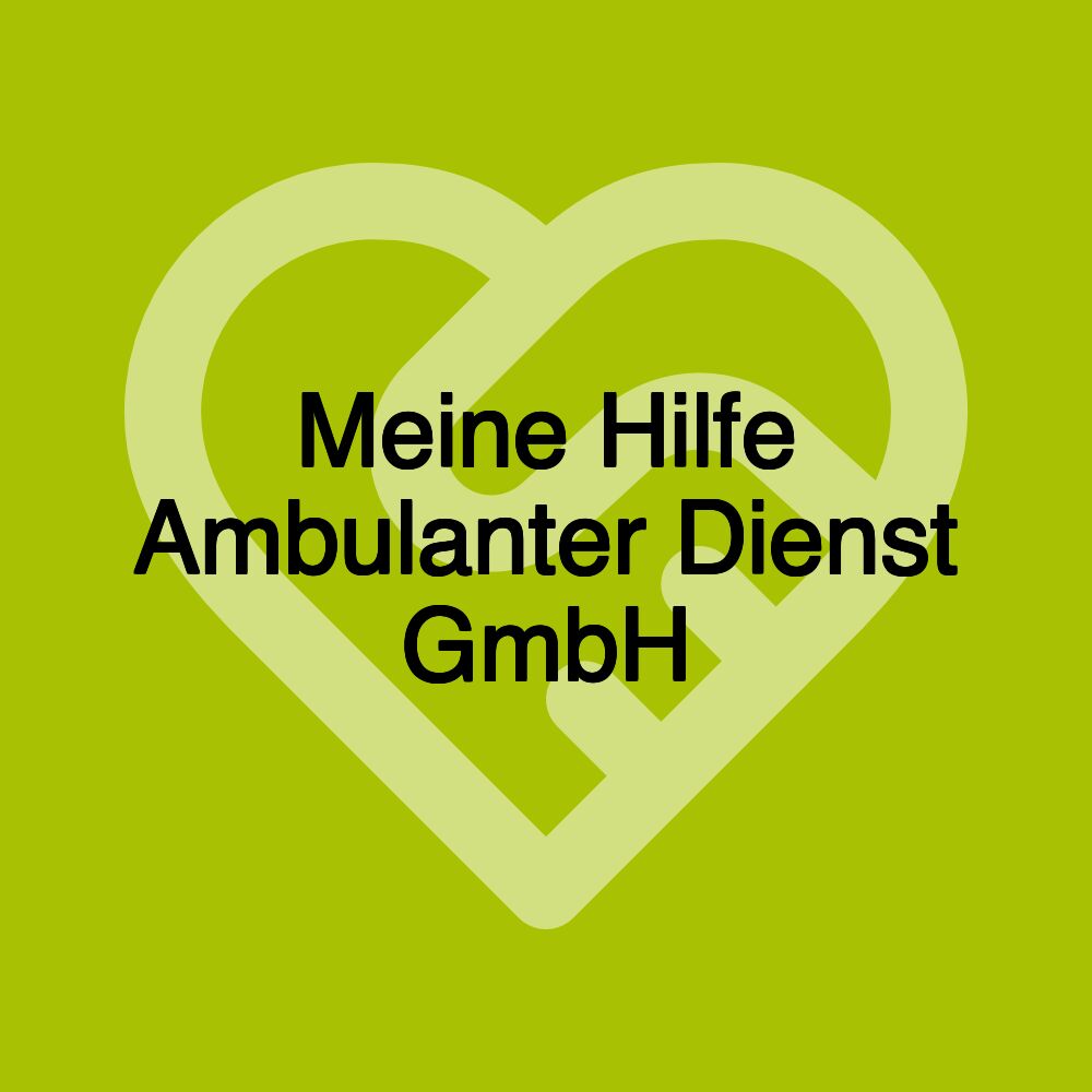 Meine Hilfe Ambulanter Dienst GmbH