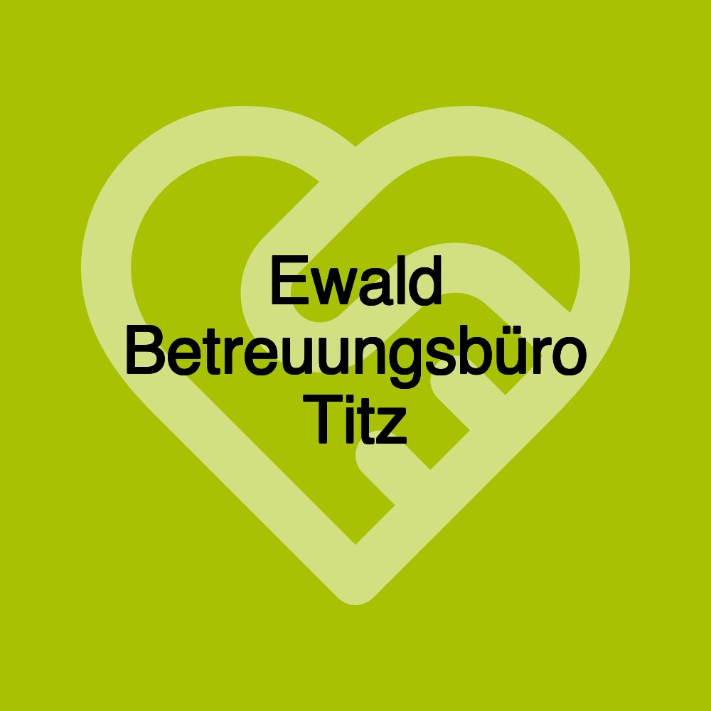 Ewald Betreuungsbüro Titz