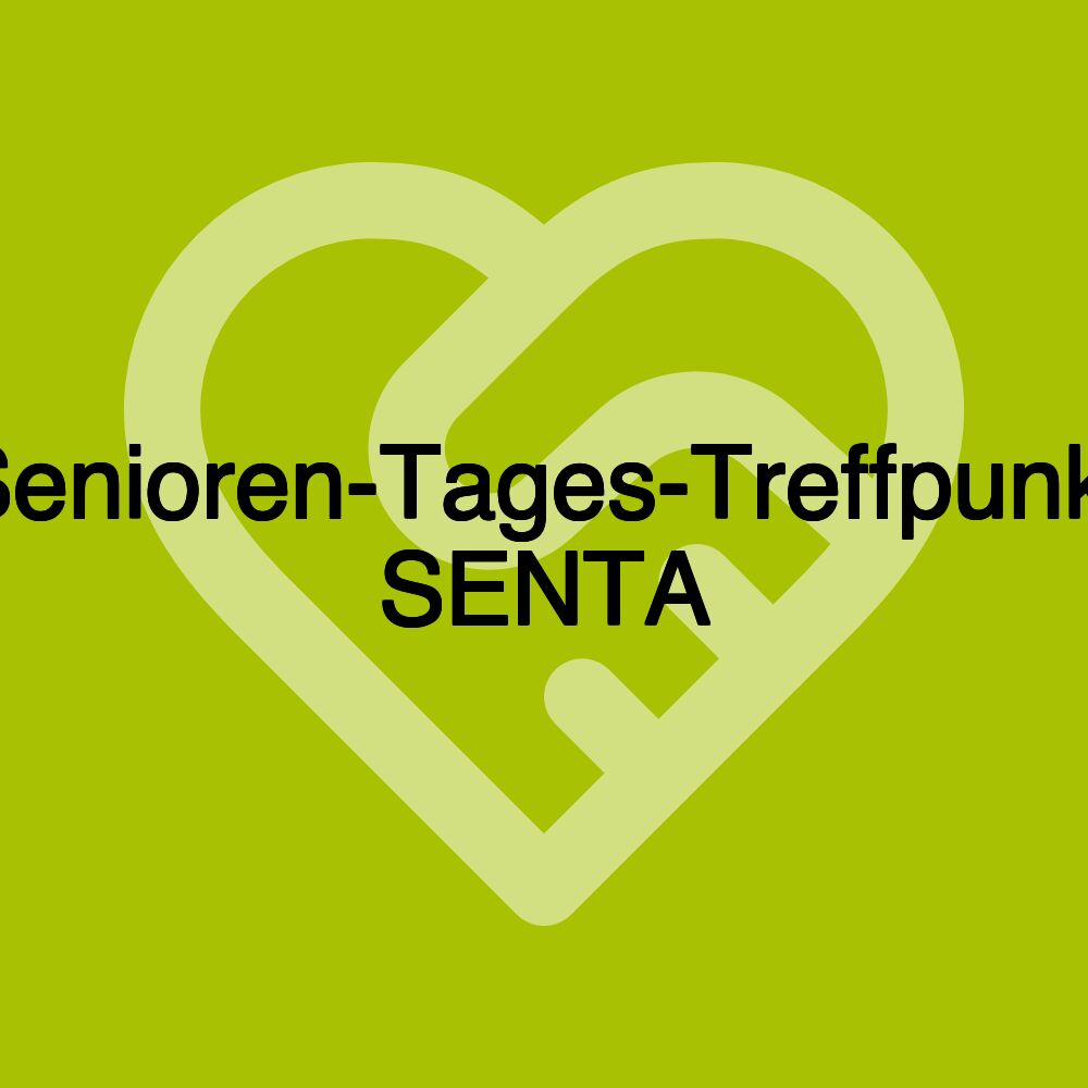 Senioren-Tages-Treffpunkt SENTA