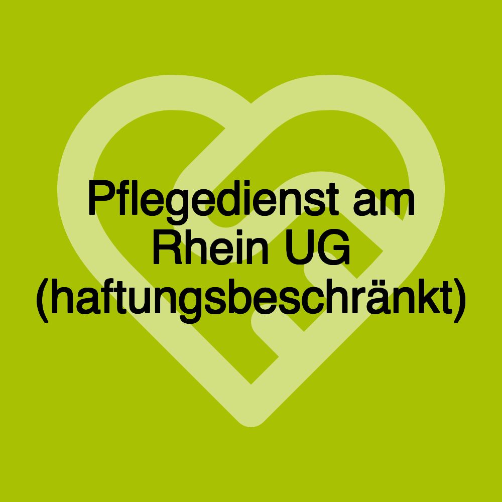 Pflegedienst am Rhein UG (haftungsbeschränkt)