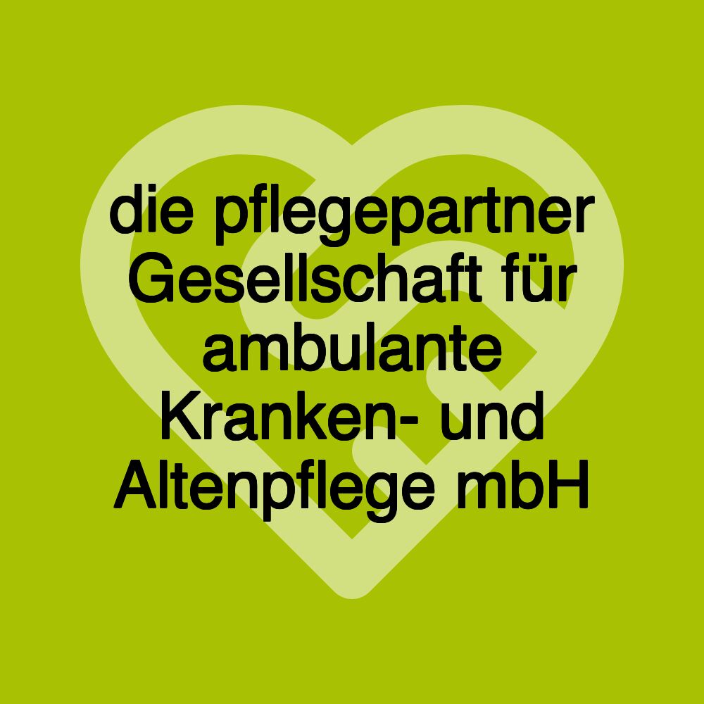 die pflegepartner Gesellschaft für ambulante Kranken- und Altenpflege mbH