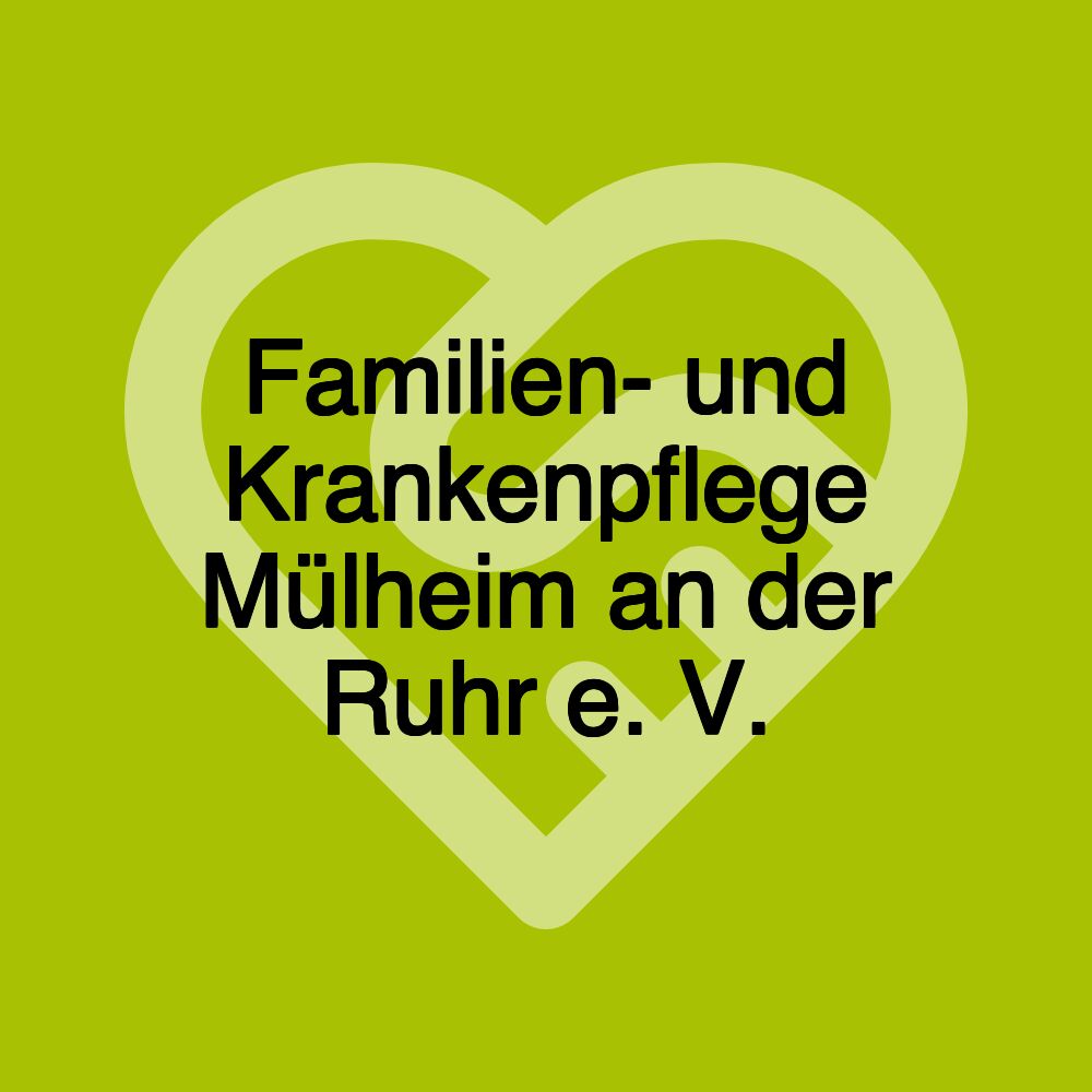 Familien- und Krankenpflege Mülheim an der Ruhr e. V.