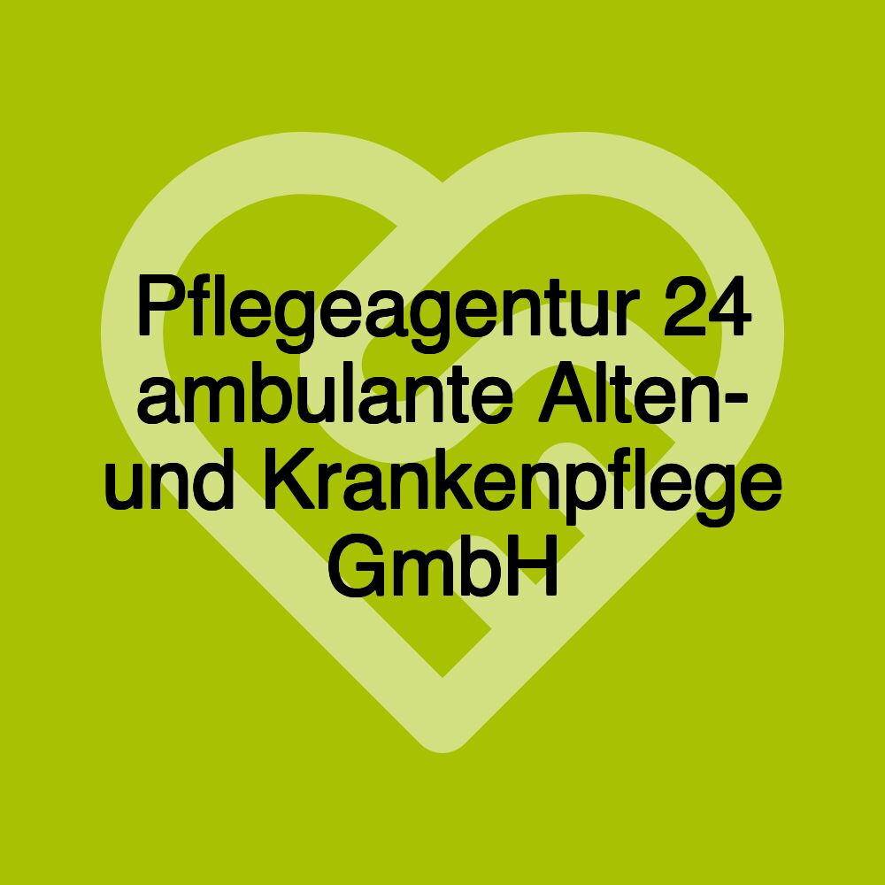 Pflegeagentur 24 ambulante Alten- und Krankenpflege GmbH