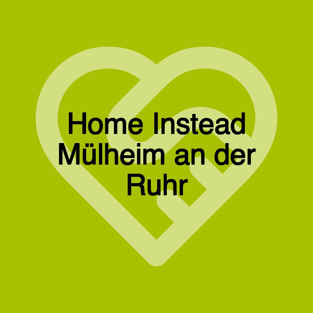 Home Instead Mülheim an der Ruhr