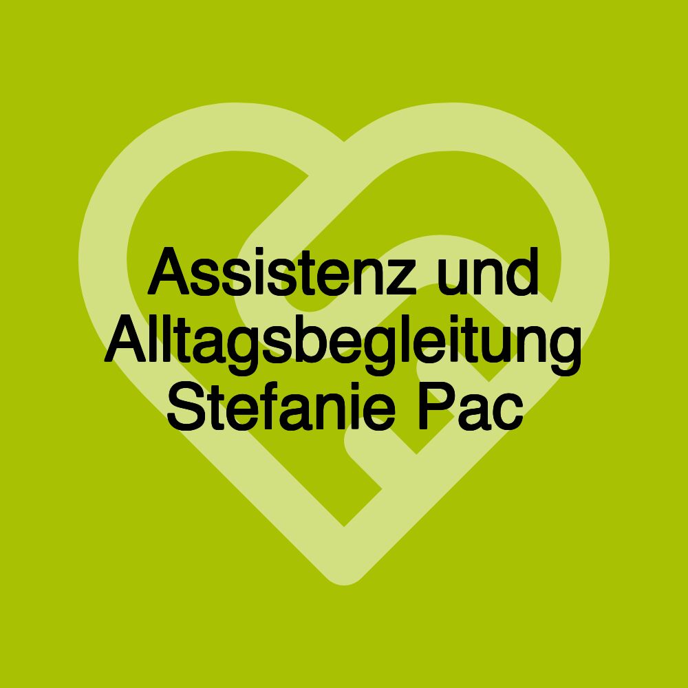 Assistenz und Alltagsbegleitung Stefanie Pac