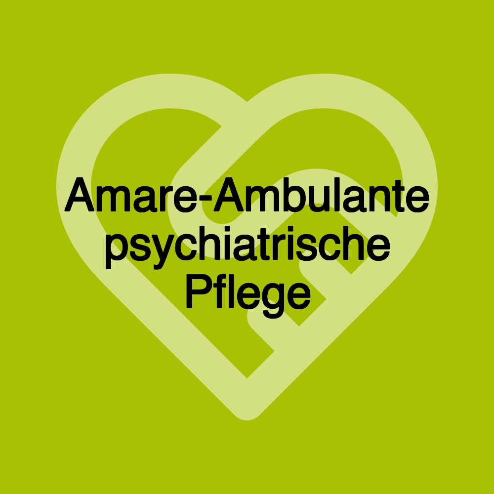 Amare-Ambulante psychiatrische Pflege