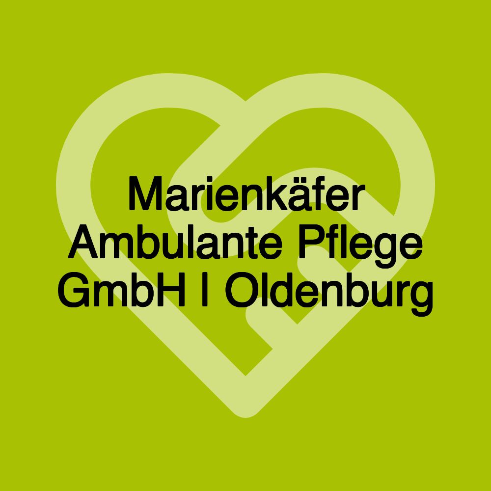 Marienkäfer Ambulante Pflege GmbH | Oldenburg