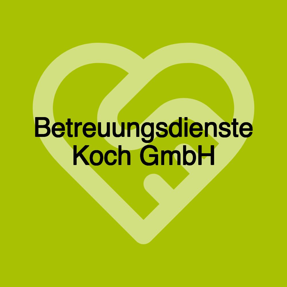 Betreuungsdienste Koch GmbH