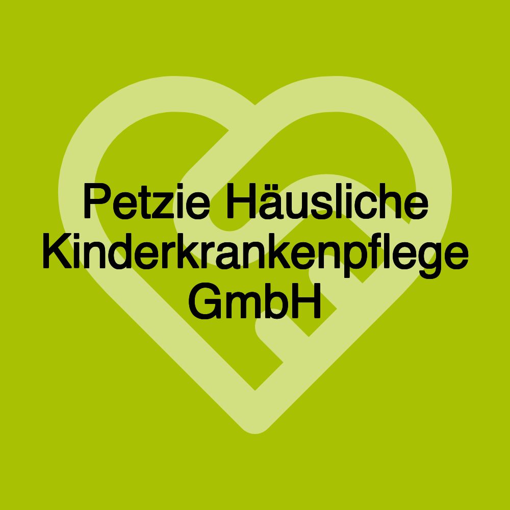 Petzie Häusliche Kinderkrankenpflege GmbH