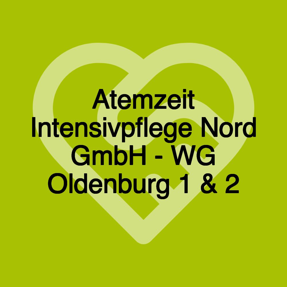 Atemzeit Intensivpflege Nord GmbH - WG Oldenburg 1 & 2