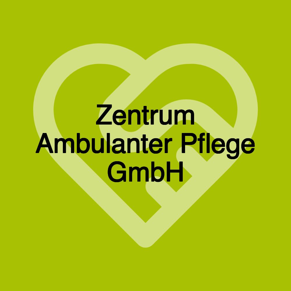 Zentrum Ambulanter Pflege GmbH