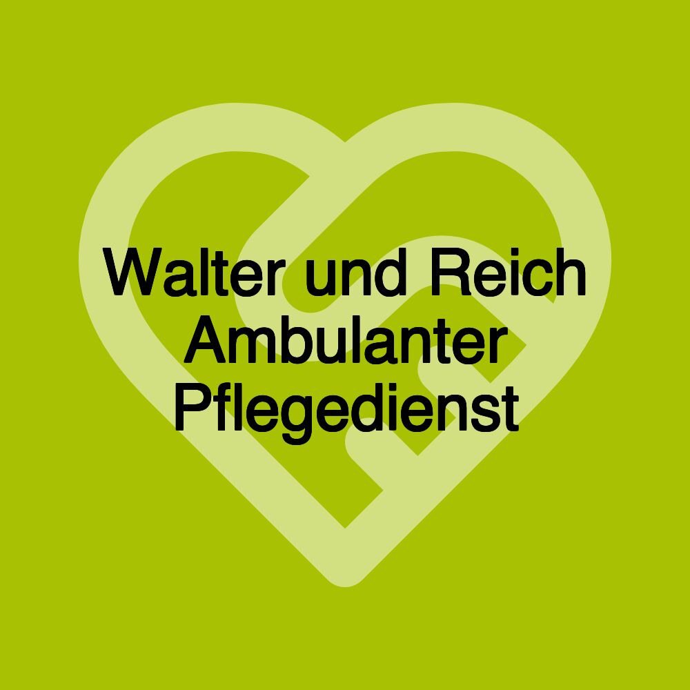 Walter und Reich Ambulanter Pflegedienst