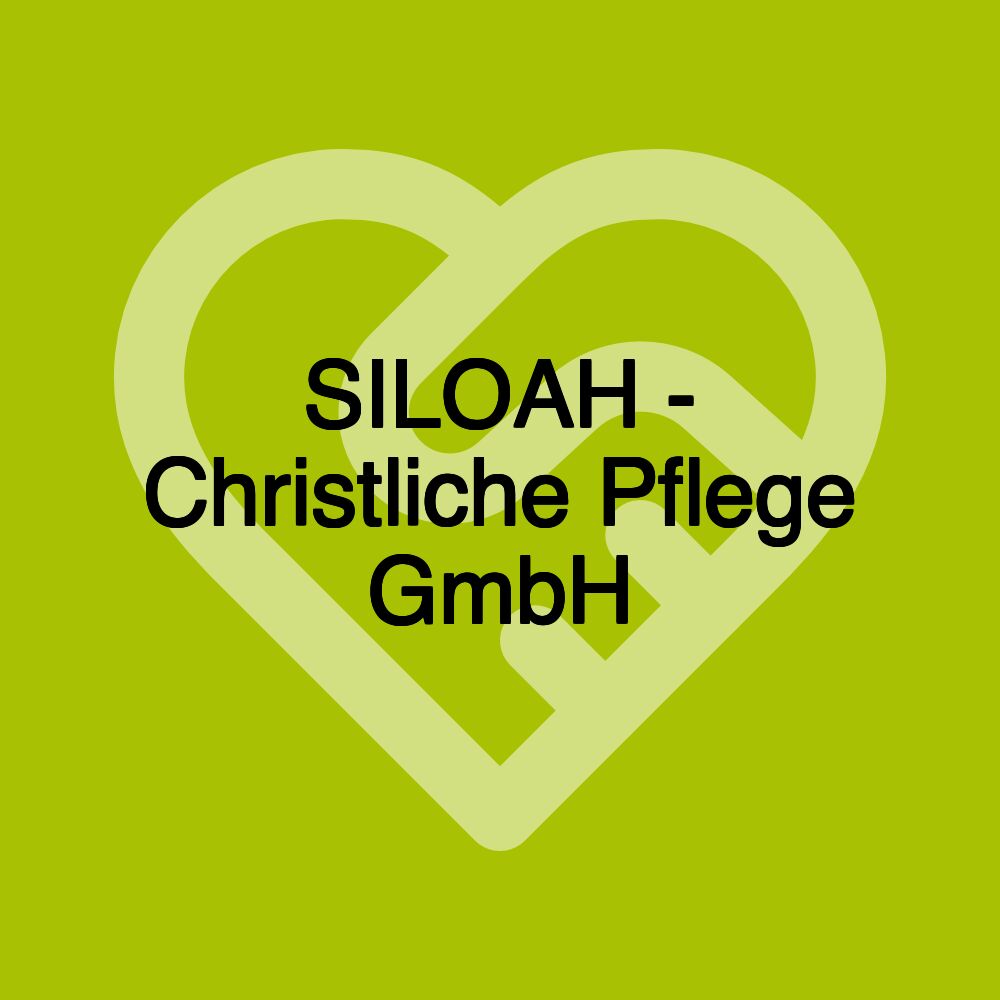 SILOAH - Christliche Pflege GmbH