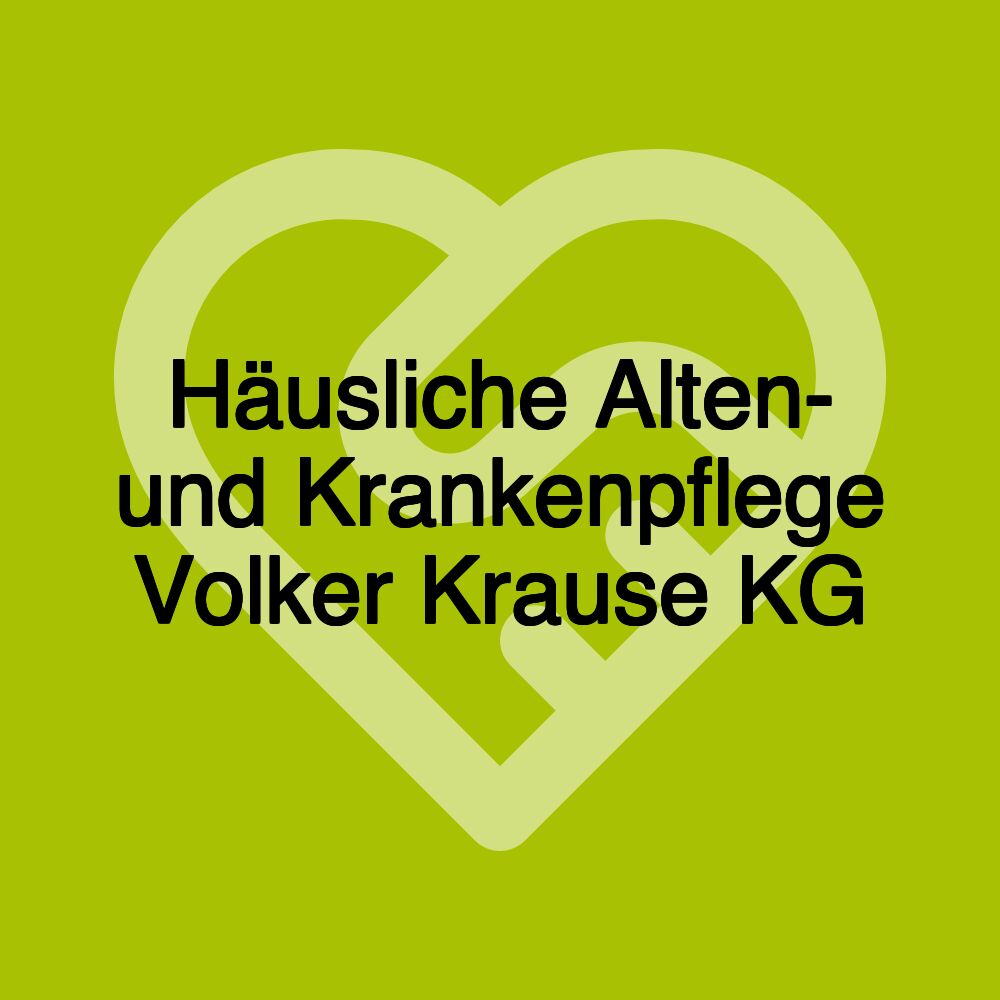 Häusliche Alten- und Krankenpflege Volker Krause KG