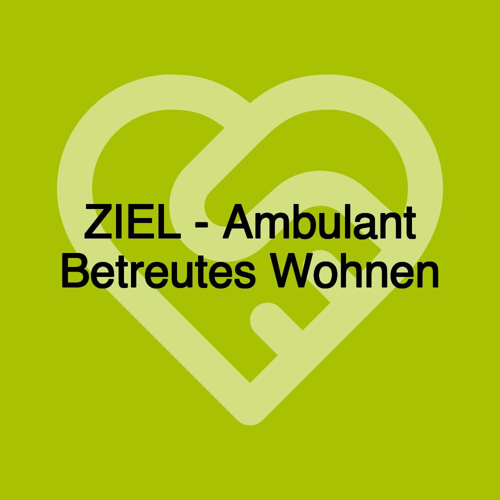 ZIEL - Ambulant Betreutes Wohnen