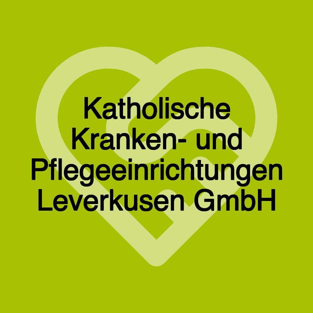 Katholische Kranken- und Pflegeeinrichtungen Leverkusen GmbH