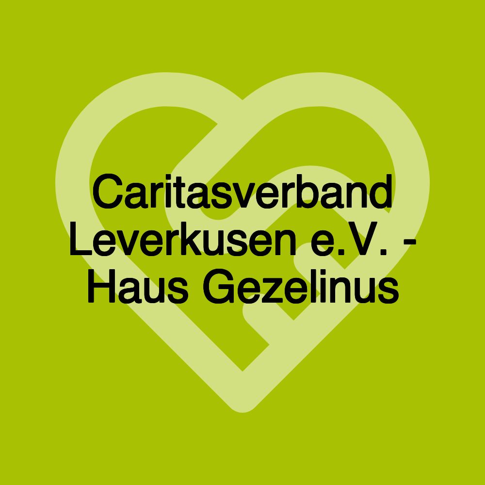 Caritasverband Leverkusen e.V. - Haus Gezelinus