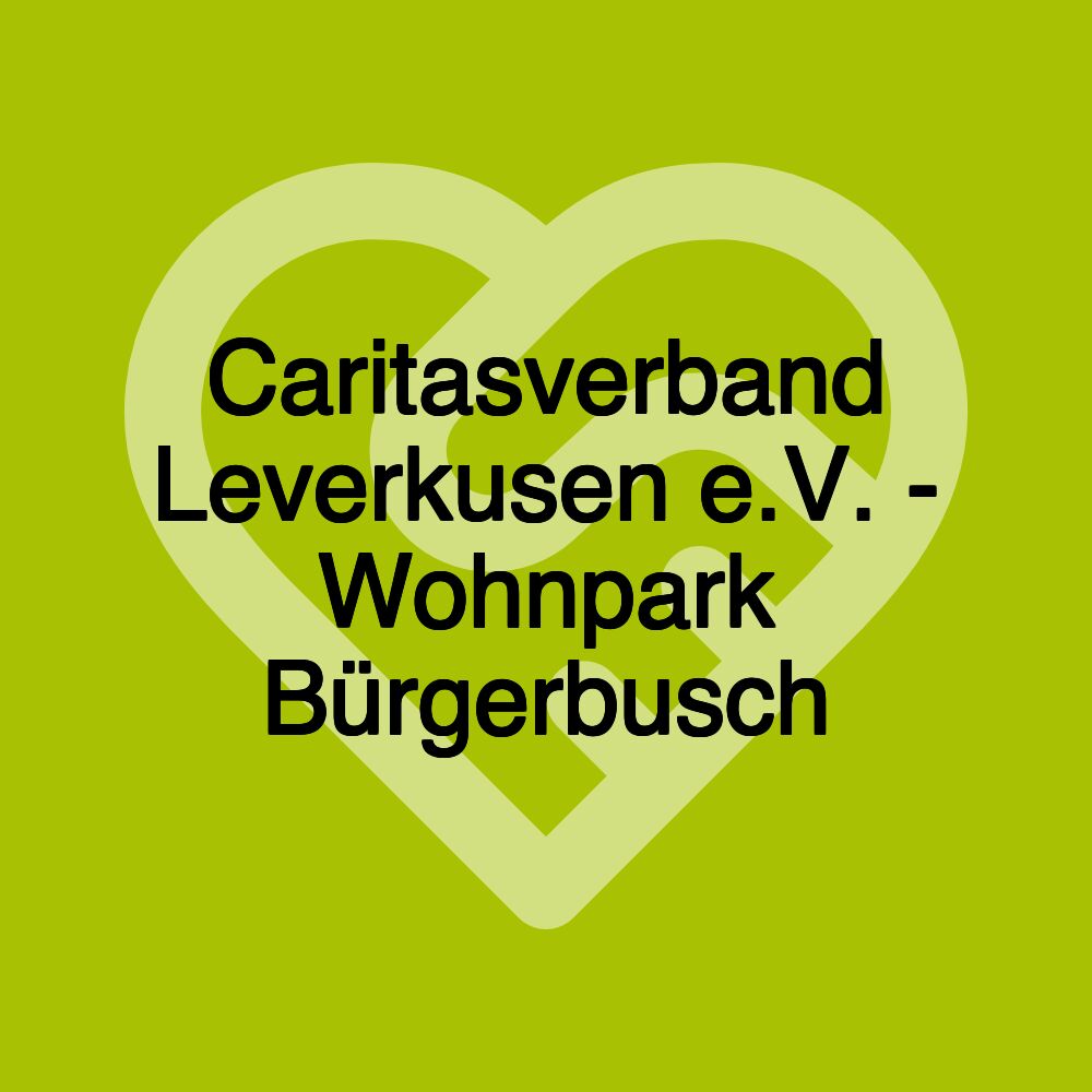 Caritasverband Leverkusen e.V. - Wohnpark Bürgerbusch