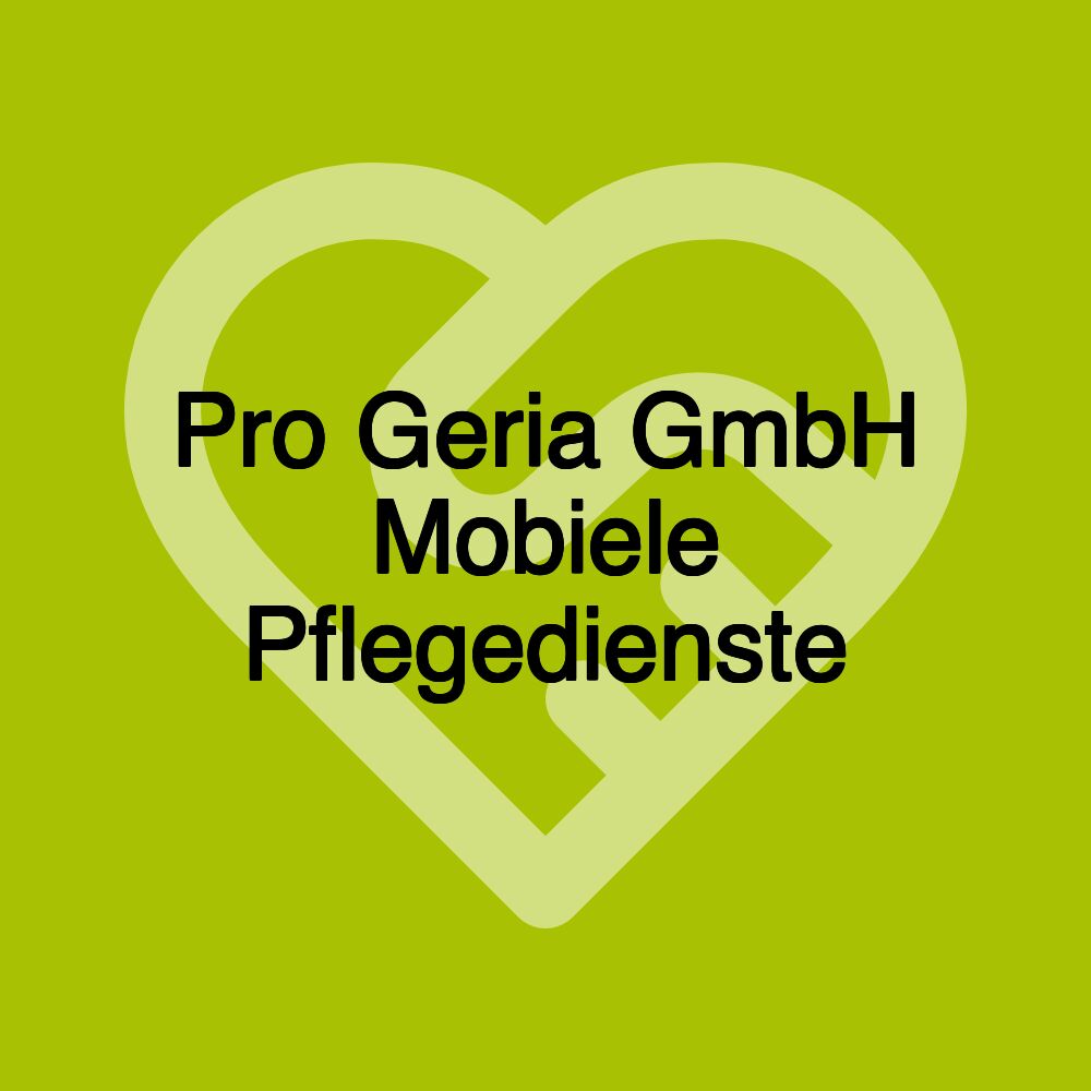 Pro Geria GmbH Mobiele Pflegedienste