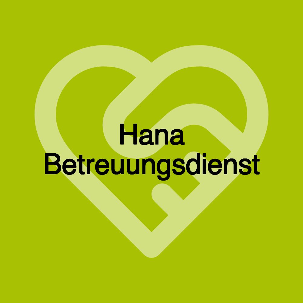 Hana Betreuungsdienst