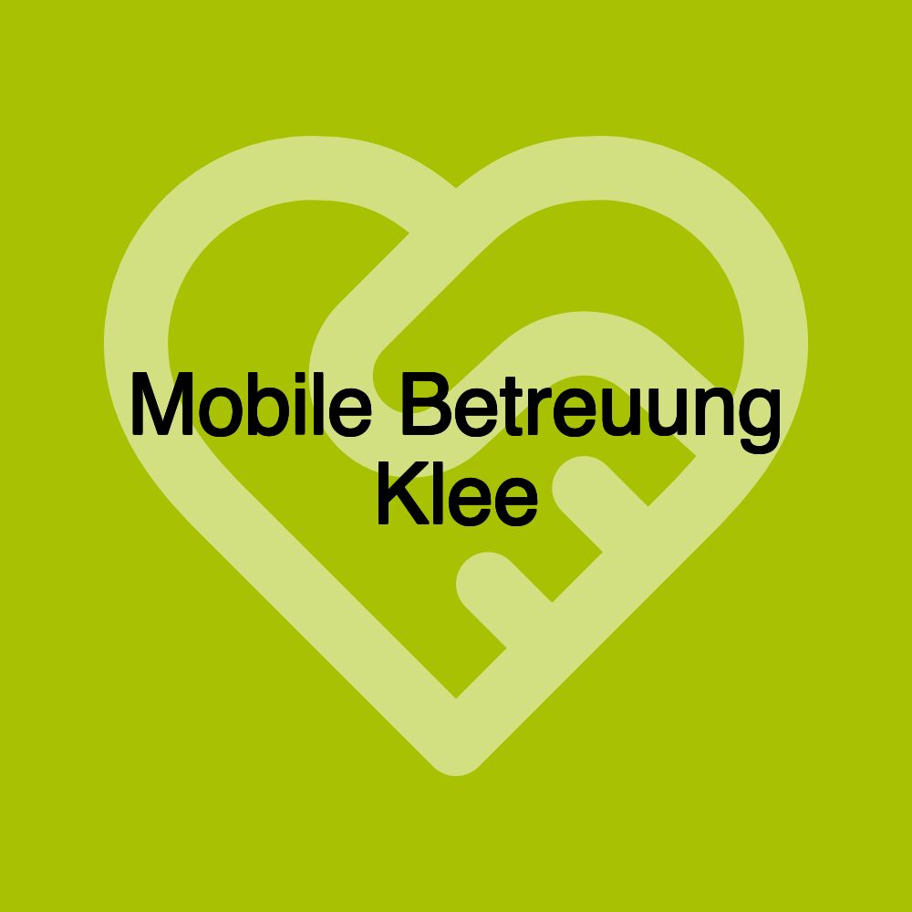 Mobile Betreuung Klee