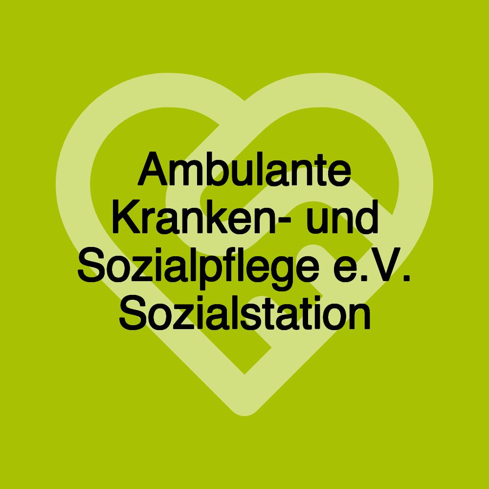 Ambulante Kranken- und Sozialpflege e.V. Sozialstation