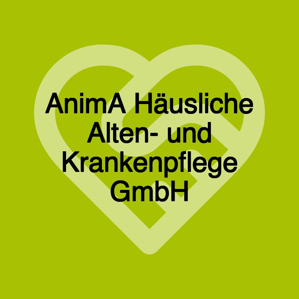 AnimA Häusliche Alten- und Krankenpflege GmbH