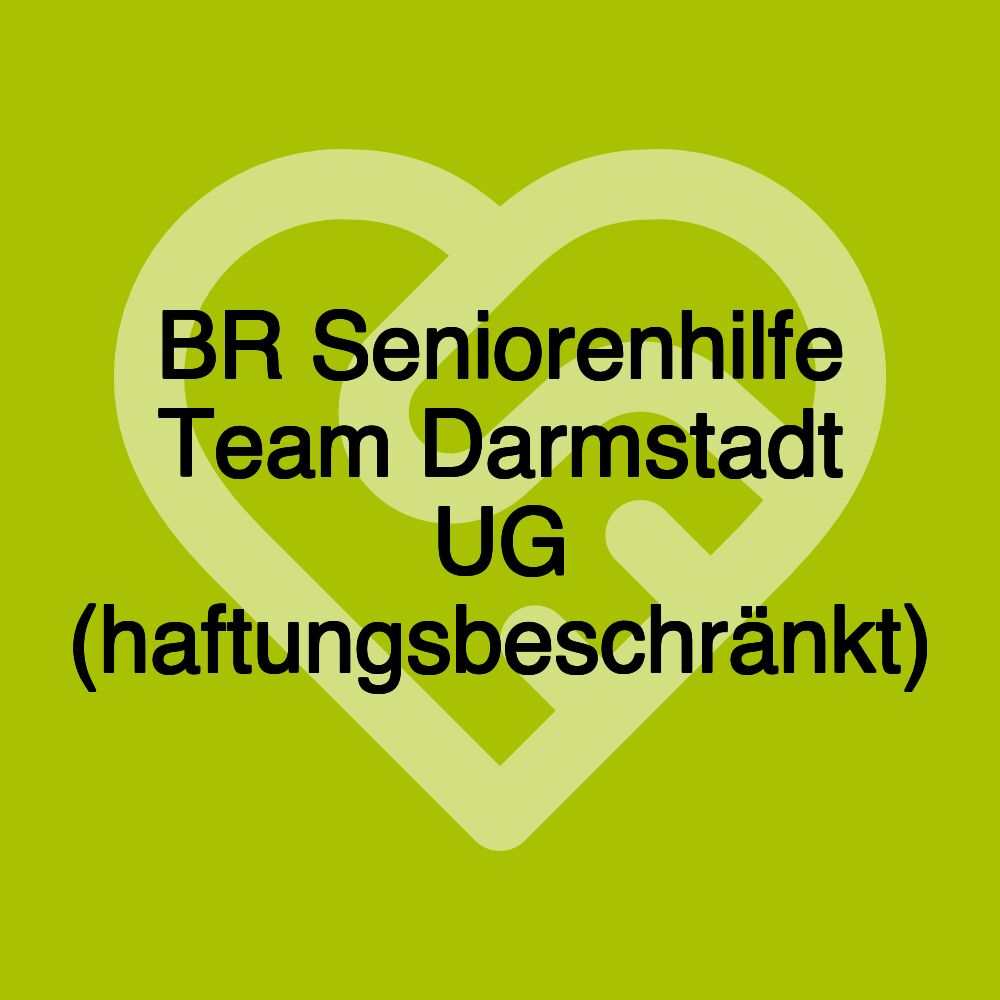 BR Seniorenhilfe Team Darmstadt UG (haftungsbeschränkt)