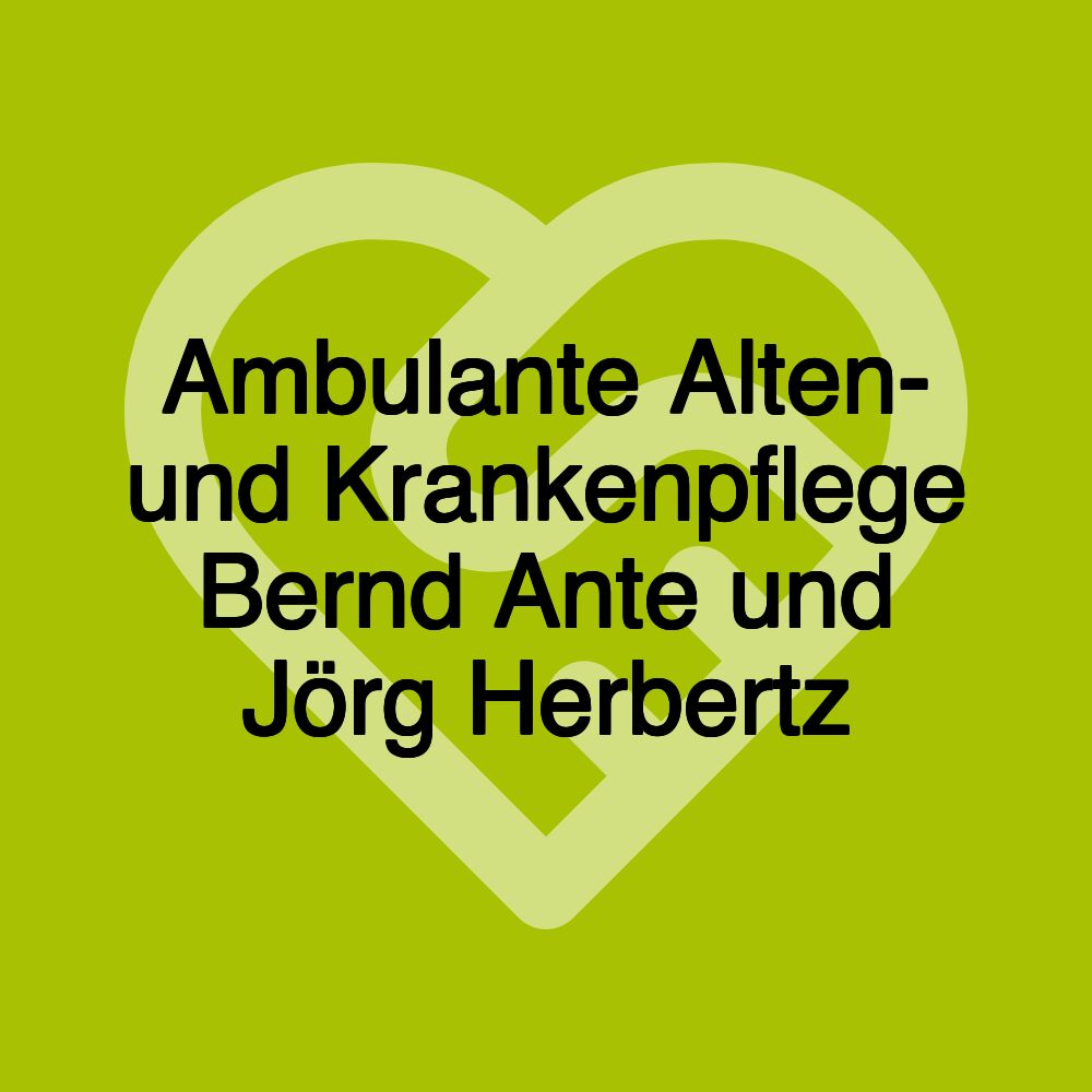 Ambulante Alten- und Krankenpflege Bernd Ante und Jörg Herbertz