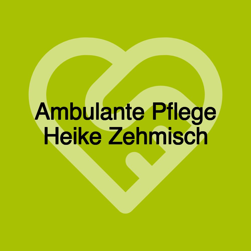 Ambulante Pflege Heike Zehmisch