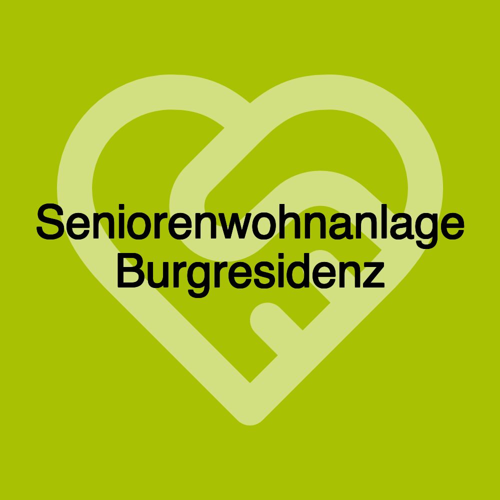 Seniorenwohnanlage Burgresidenz