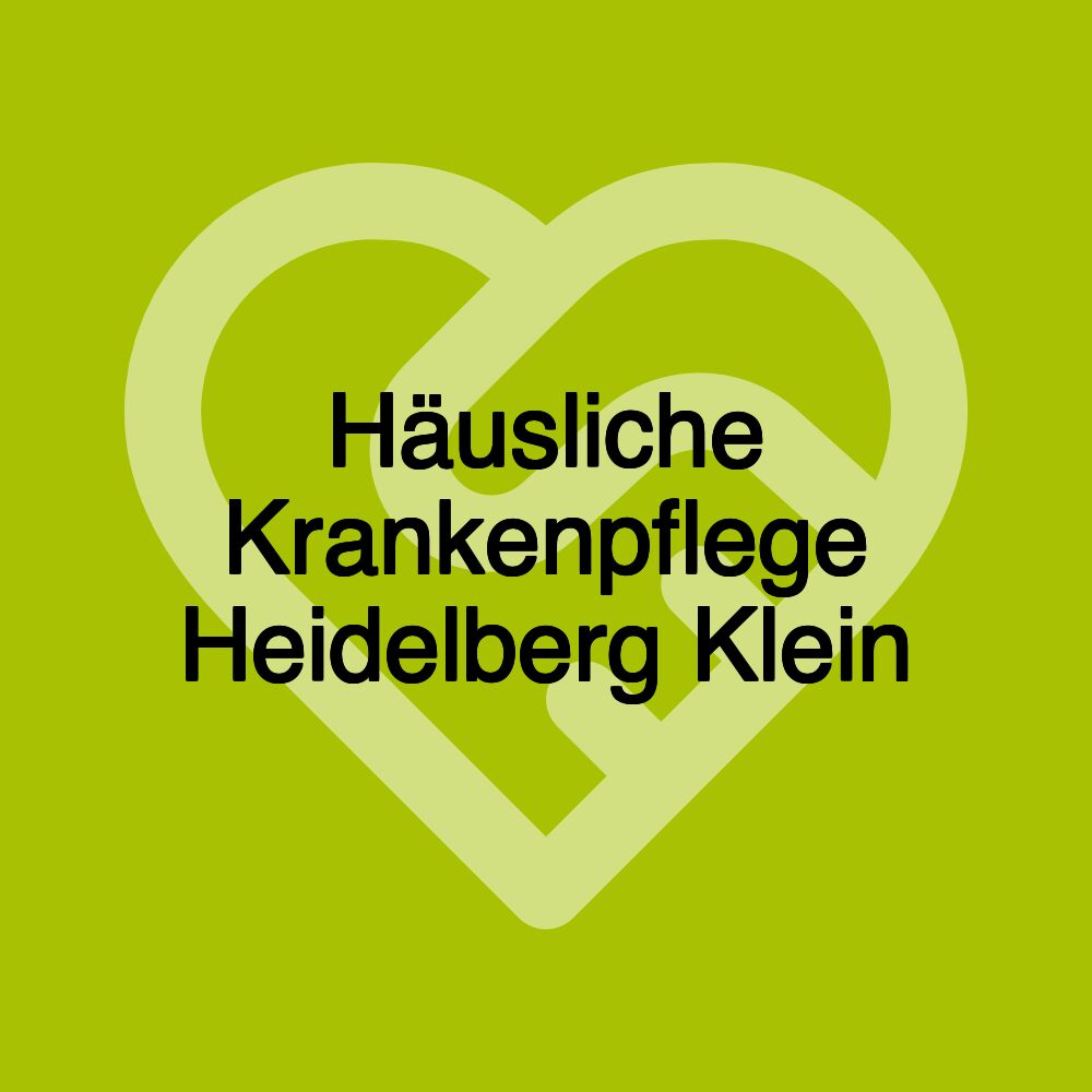 Häusliche Krankenpflege Heidelberg Klein