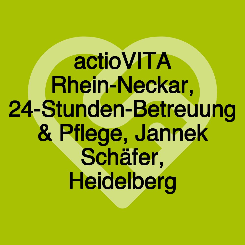 actioVITA Rhein-Neckar, 24-Stunden-Betreuung & Pflege, Jannek Schäfer, Heidelberg