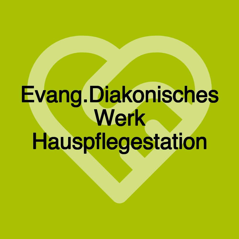 Evang.Diakonisches Werk Hauspflegestation