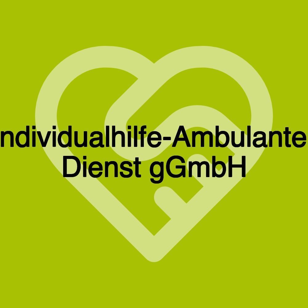 Individualhilfe-Ambulanter Dienst gGmbH