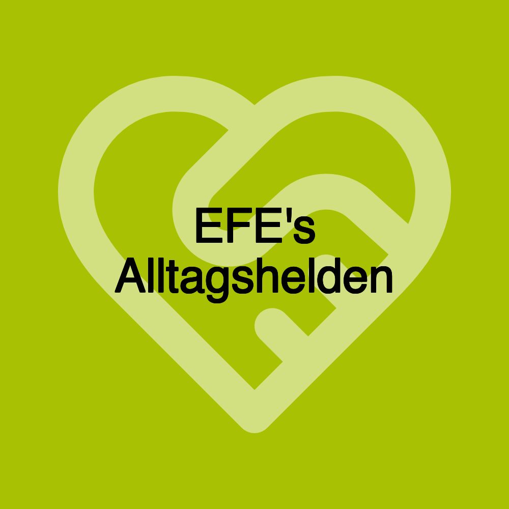 EFE's Alltagshelden