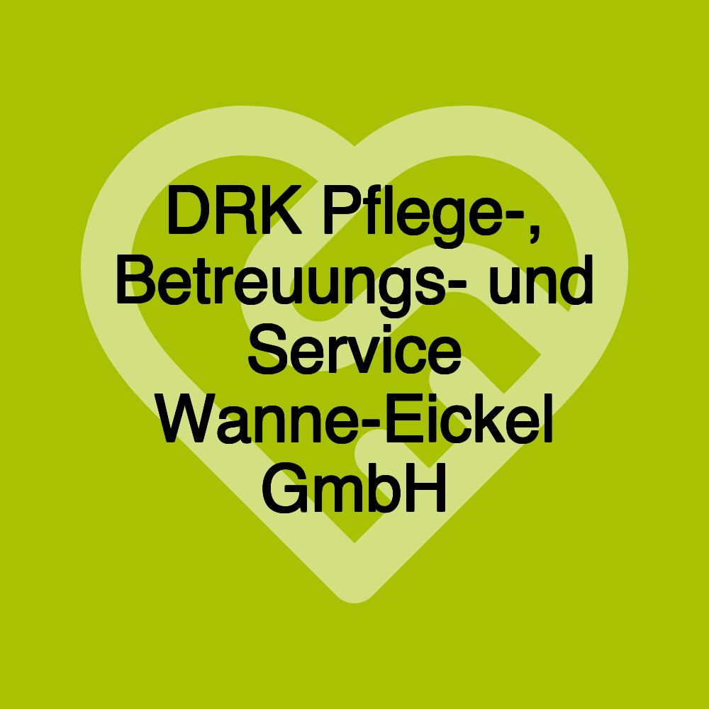 DRK Pflege-, Betreuungs- und Service Wanne-Eickel GmbH