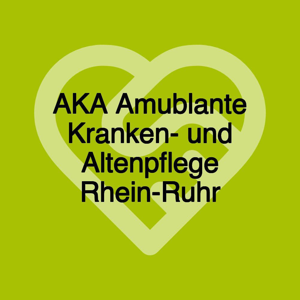 AKA Amublante Kranken- und Altenpflege Rhein-Ruhr