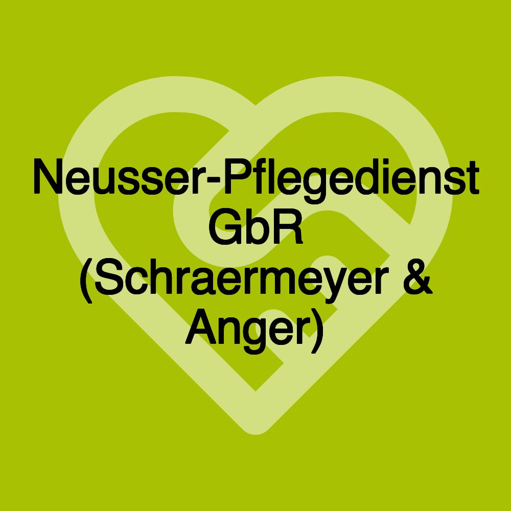 Neusser-Pflegedienst GbR (Schraermeyer & Anger)