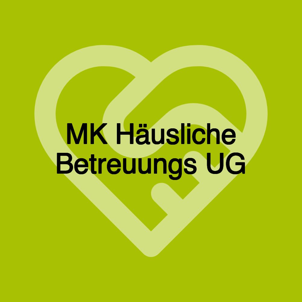 MK Häusliche Betreuungs UG