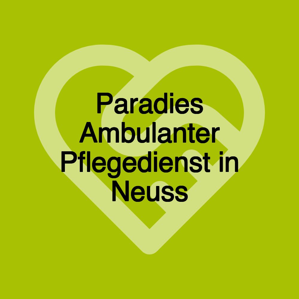 Paradies Ambulanter Pflegedienst in Neuss