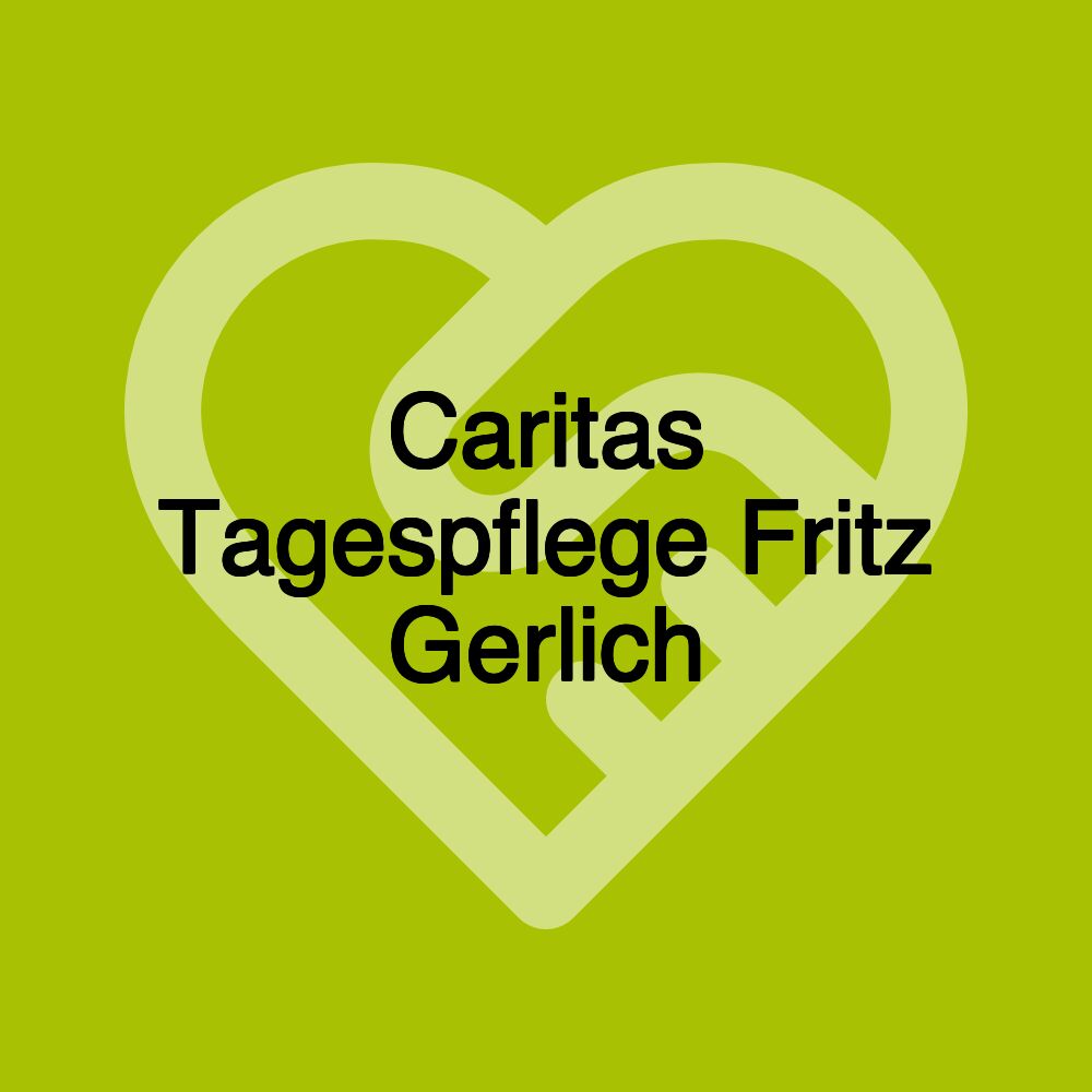 Caritas Tagespflege Fritz Gerlich